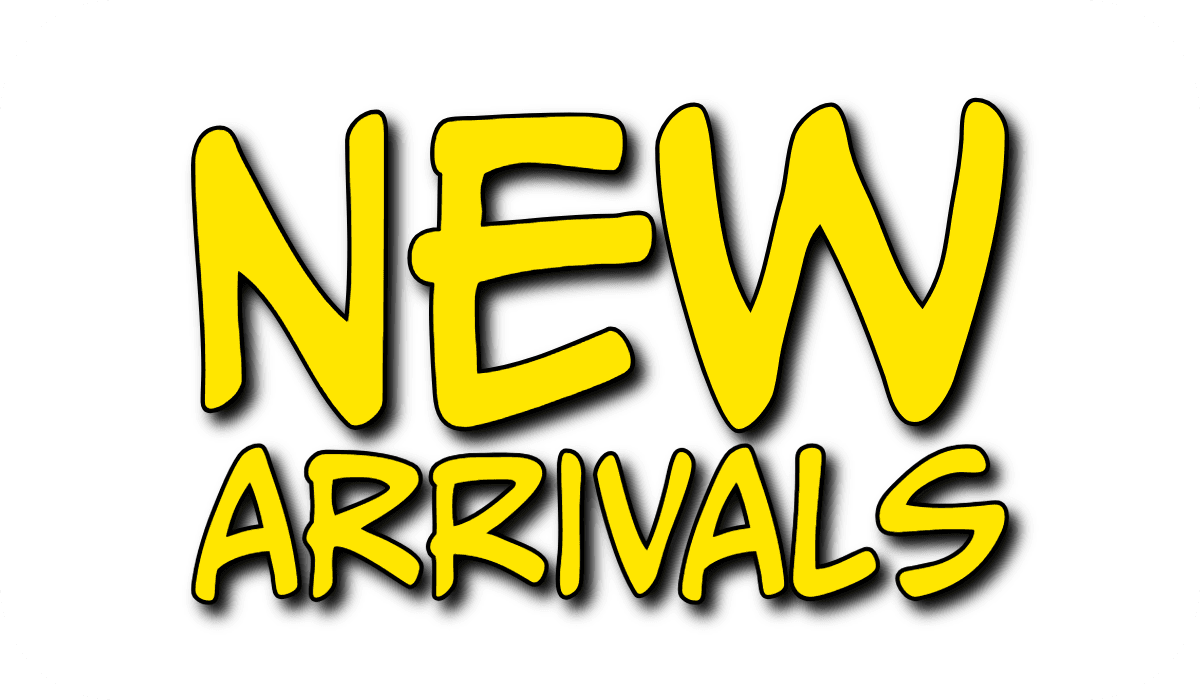 NEW ARRIVALS